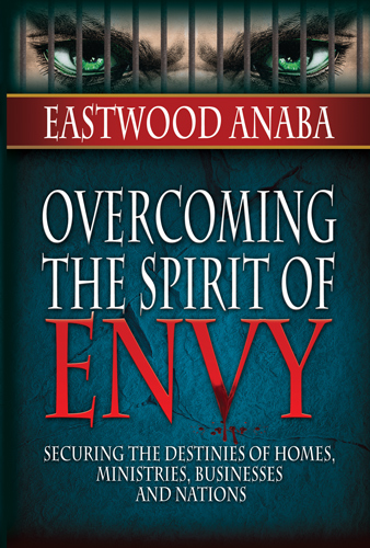 Overcoming The Spirit Of Envy PB - Eastwood Anaba